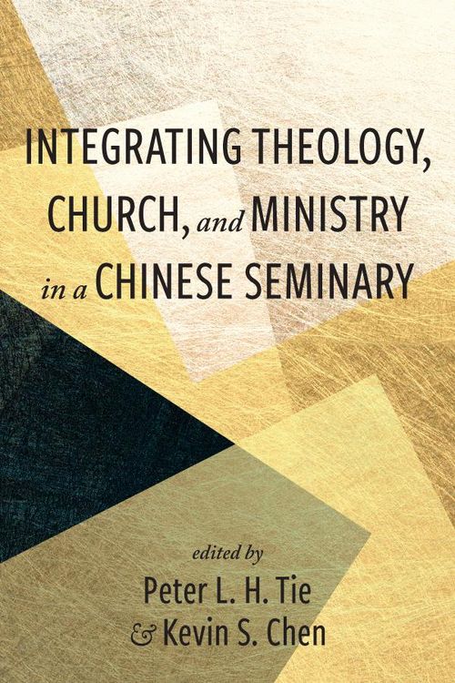 Produktbild: Integrating Theology, Church, and Ministry in a Chinese Seminary