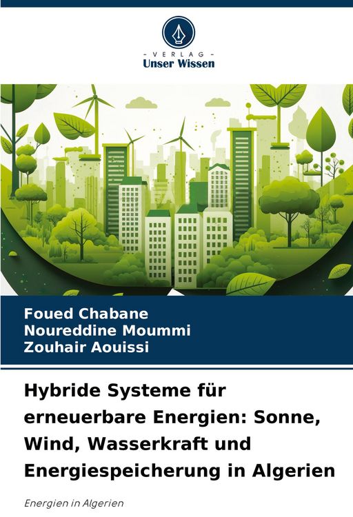 Produktbild: Hybride Systeme f&uuml;r erneuerbare Energien: Sonne, Wind, Wasserkraft und Energiespeicherung in Algerien