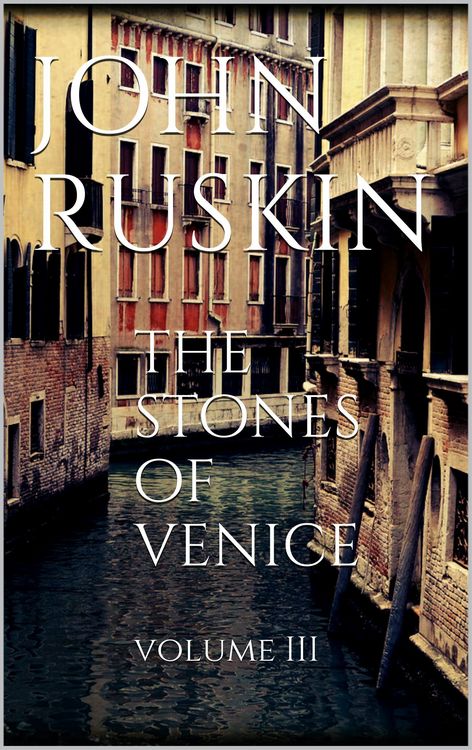 Produktbild: The Stones of Venice, Volume III