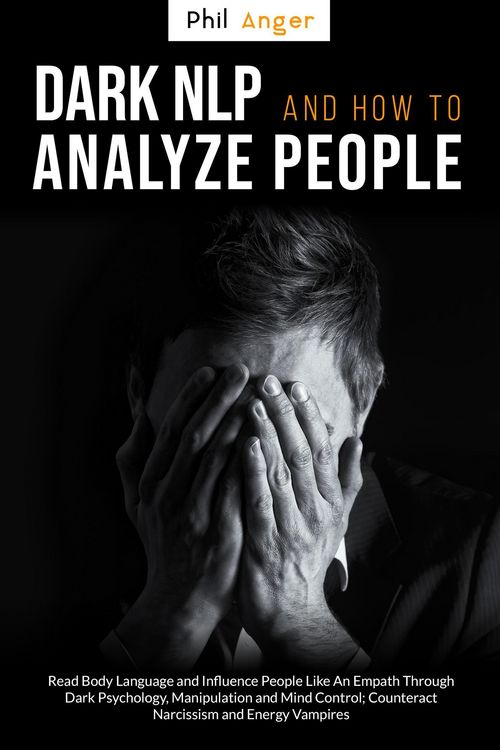 Produktbild: Dark NLP and How to Analyze People: Read Body Language and Influence People Like an Empath Through Dark Psychology, Manipulation and Mind Control; Cou