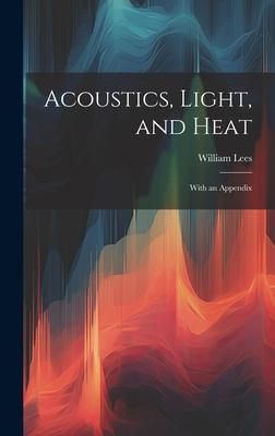 Produktbild: Acoustics, Light, and Heat