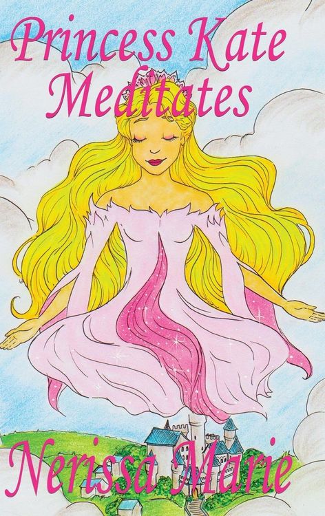 Produktbild: Princess Kate Meditates (Children's Book about Mindfulness Meditation for Kids, Preschool Books, Kids Books, Kindergarten Books, Kids Book, Ages 2-8,