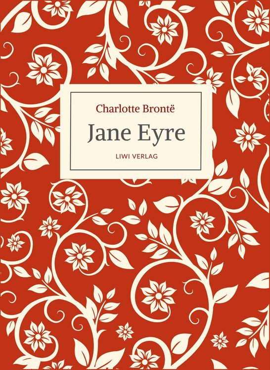 Produktbild: Charlotte Bront&euml;: Jane Eyre. Eine Autobiographie. Vollst&auml;ndige Neuausgabe
