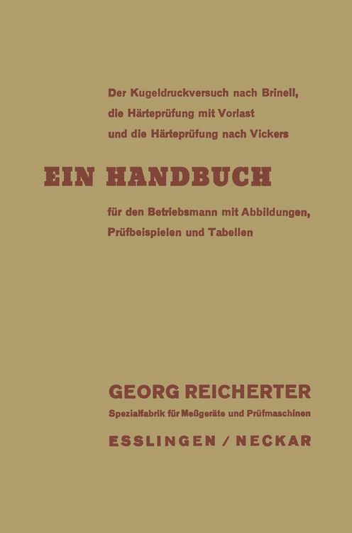 Produktbild: Der Kugeldruckversuch nach Brinell, die H&auml;rtepr&uuml;fung mit Vorlast und die H&auml;rtepr&uuml;fung nach Vickers