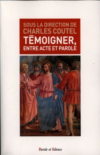 Produktbild: T&eacute;moigner, entre acte et parole