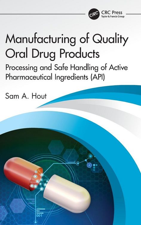 Produktbild: Manufacturing of Quality Oral Drug Products
