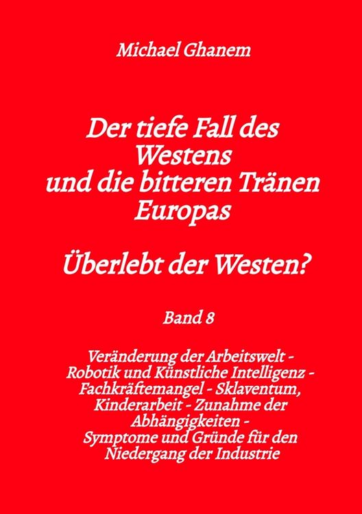 Produktbild: Der tiefe Fall des Westens und die bitteren Tr&auml;nen Europas - Band 8