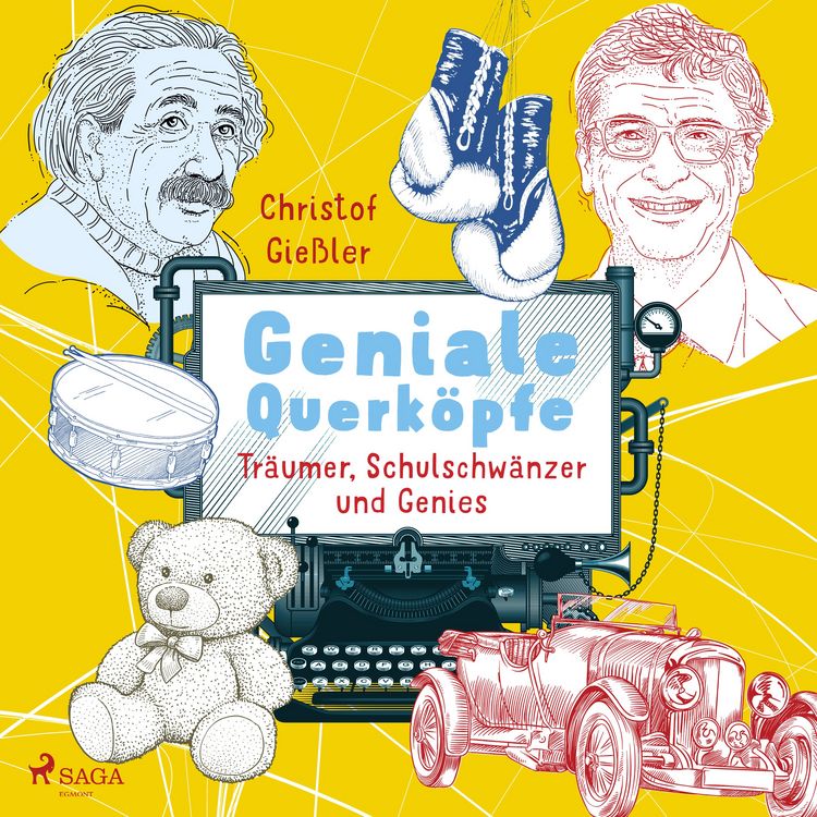 Produktbild: Geniale Querk&ouml;pfe - Tr&auml;umer, Schulschw&auml;nzer und Genies - &uuml;ber Albert Einstein, Jules Verne und 15 weitere eigensinnige Pers&ouml;nlichkeiten