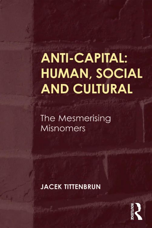 Produktbild: Anti-Capital: Human, Social and Cultural