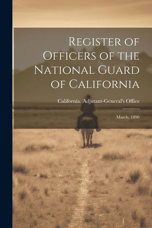 Produktbild: Register of Officers of the National Guard of California: March, 1896