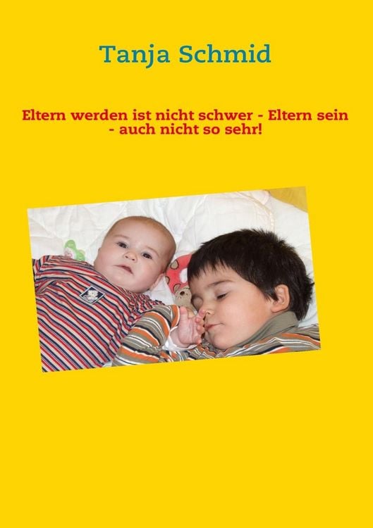 Produktbild: Eltern werden ist nicht schwer - Eltern sein - auch nicht so sehr!