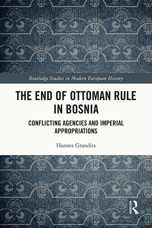 Produktbild: The End of Ottoman Rule in Bosnia