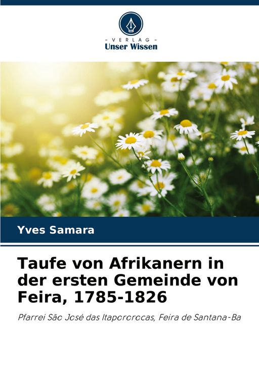 Produktbild: Taufe von Afrikanern in der ersten Gemeinde von Feira, 1785-1826