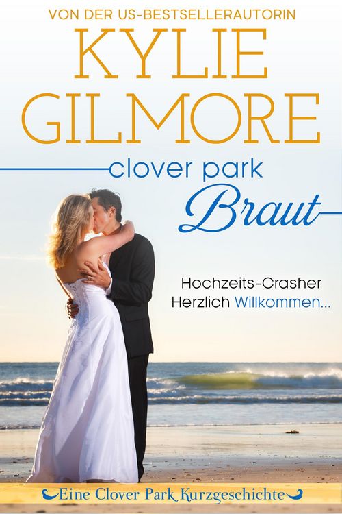 Produktbild: Clover Park Braut: Nico und Lilys Hochzeit (Clover Park Serie, #7.5)