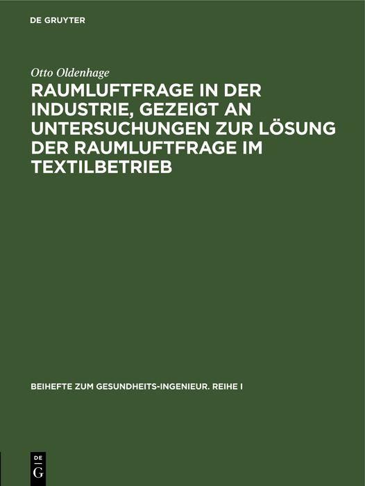 Produktbild: Raumluftfrage in der Industrie, gezeigt an Untersuchungen zur L&ouml;sung der Raumluftfrage im Textilbetrieb