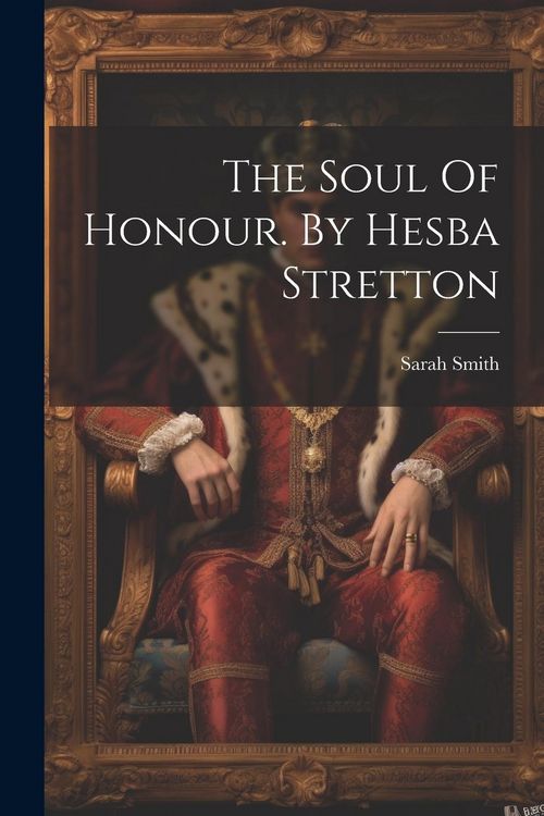 Produktbild: The Soul Of Honour. By Hesba Stretton
