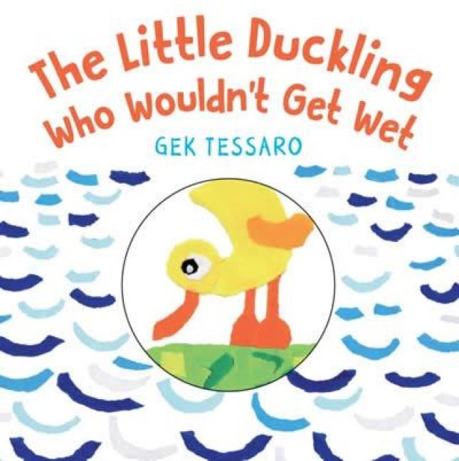Produktbild: The Little Duckling Who Wouldn't Get Wet