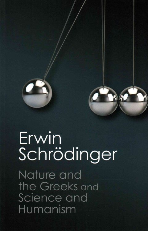 Produktbild: 'Nature and the Greeks' and 'Science and Humanism'