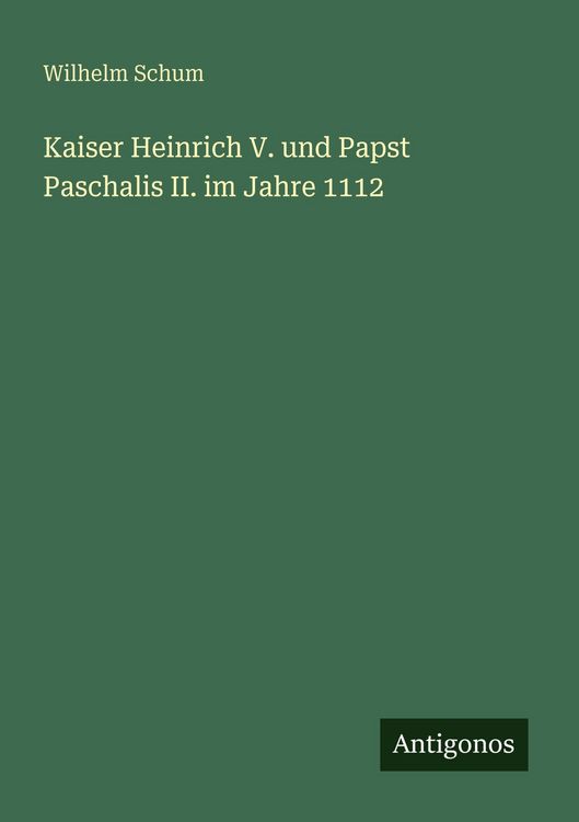 Produktbild: Kaiser Heinrich V. und Papst Paschalis II. im Jahre 1112