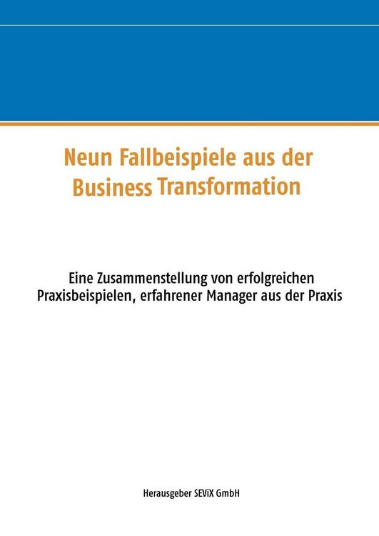 Produktbild: Neun Fallbeispiele aus der Business Transformation