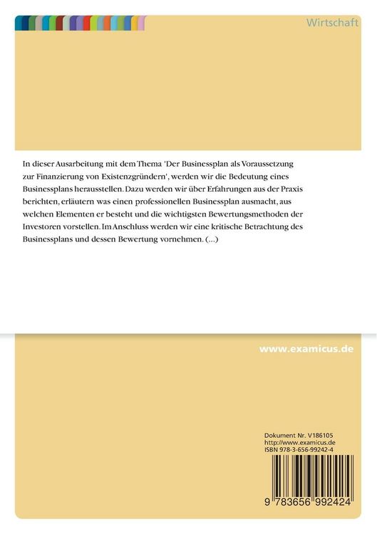 Produktbild: Der Businessplan als Voraussetzung zur Finanzierung von Existenzgr&uuml;ndern