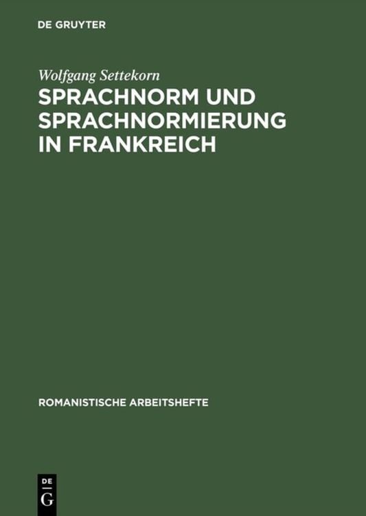 Bild vom Artikel Sprachnorm und Sprachnormierung in Frankreich vom Autor Wolfgang Settekorn