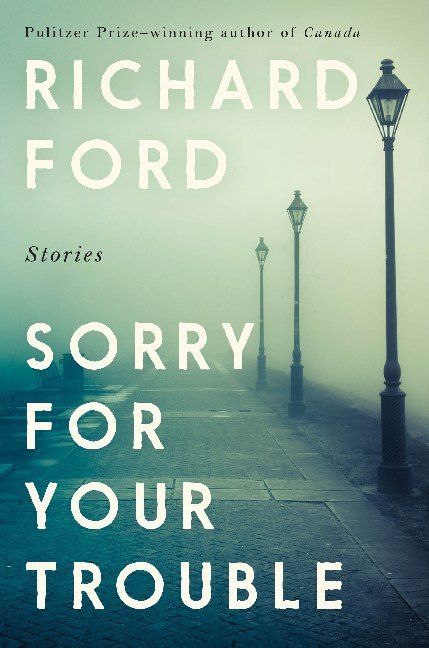 Produktbild: Richard Ford, F: Sorry For Your Trouble