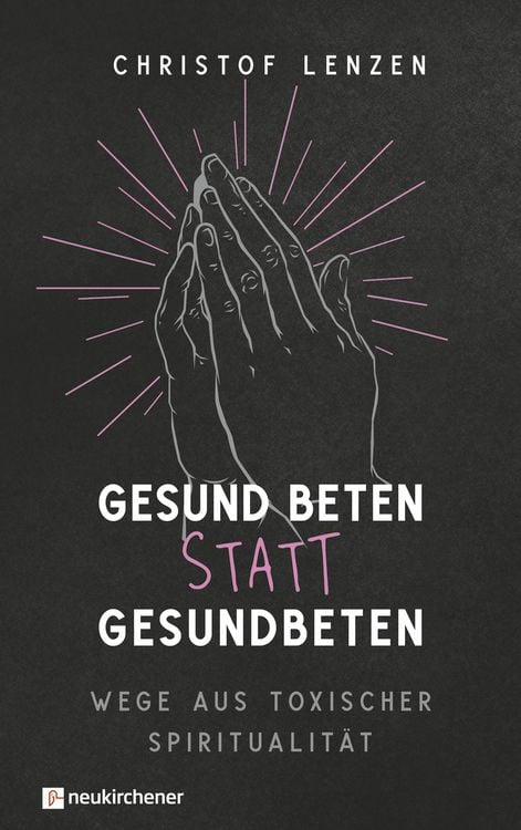 Produktbild: Gesund beten statt gesundbeten