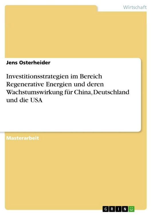 Produktbild: Investitionsstrategien im Bereich Regenerative Energien und deren Wachstumswirkung f&uuml;r China, Deutschland und die USA