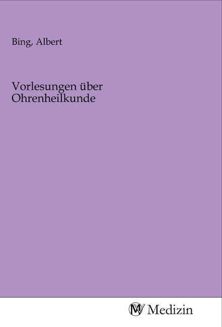 Produktbild: Vorlesungen &uuml;ber Ohrenheilkunde