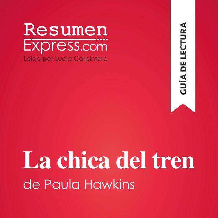 Produktbild: La chica del tren de Paula Hawkins (Gu&iacute;a de lectura)