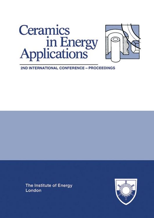 Produktbild: The Institute of Energy's Second International Conference on CERAMICS IN ENERGY APPLICATIONS