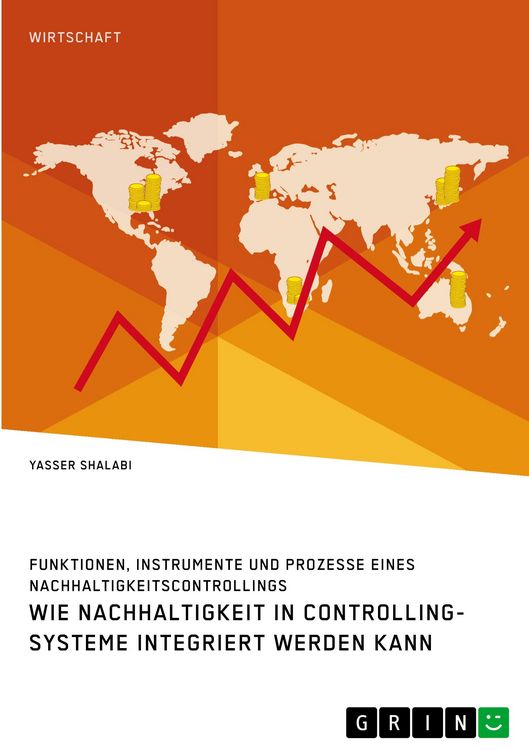 Produktbild: Wie Nachhaltigkeit in Controlling-Systeme integriert werden kann. Funktionen, Instrumente und Prozesse eines Nachhaltigkeitscontrollings