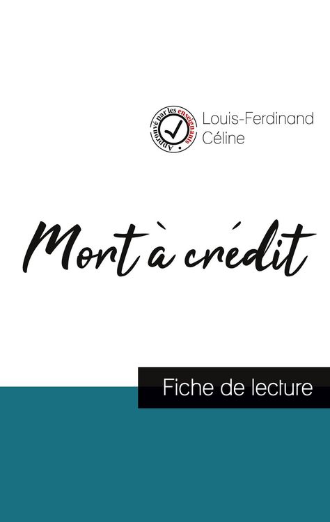 Produktbild: Mort &agrave; cr&eacute;dit de Louis-Ferdinand C&eacute;line (fiche de lecture et analyse compl&egrave;te de l'oeuvre)