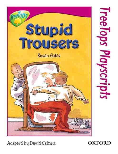 Produktbild: Oxford Reading Tree: Level 10: Treetops Playscripts: Stupid Trousers