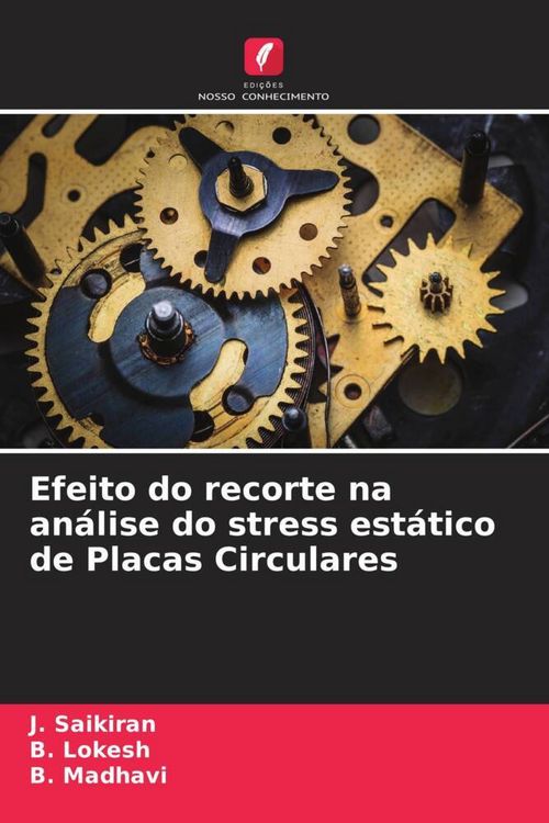Produktbild: Efeito do recorte na an&aacute;lise do stress est&aacute;tico de Placas Circulares