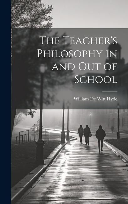 Produktbild: The Teacher's Philosophy in and Out of School