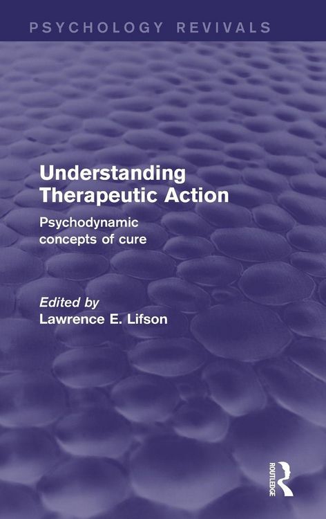 Produktbild: Understanding Therapeutic Action (Psychology Revivals)