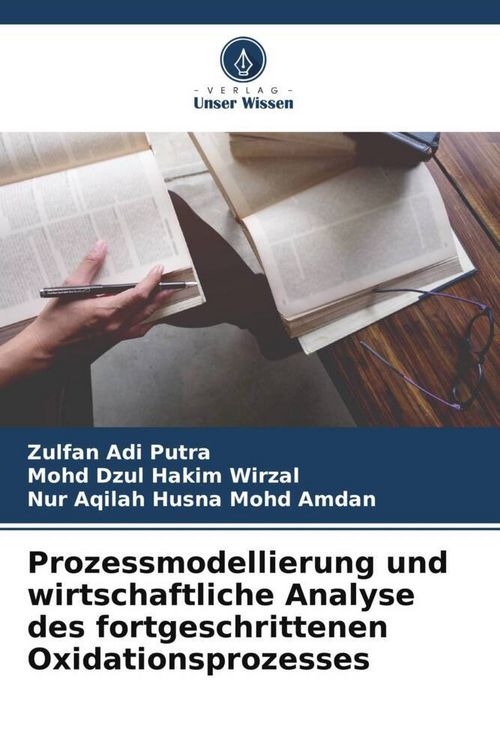 Produktbild: Prozessmodellierung und wirtschaftliche Analyse des fortgeschrittenen Oxidationsprozesses