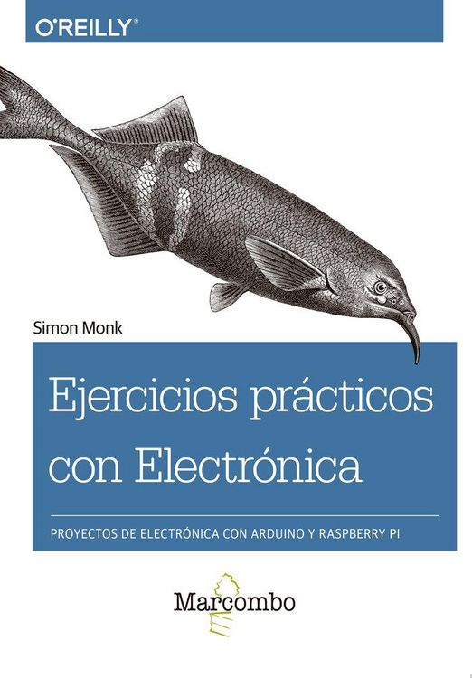 Produktbild: Ejercicios pr&aacute;cticos con electr&oacute;nica : proyectos de electr&oacute;nica con Arduino y Raspberry Pi