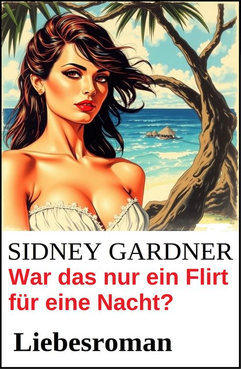 Produktbild: War das nur ein Flirt f&uuml;r eine Nacht? Liebesroman