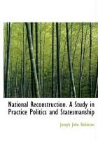 Produktbild: National Reconstruction. a Study in Practice Politics and Statesmanship