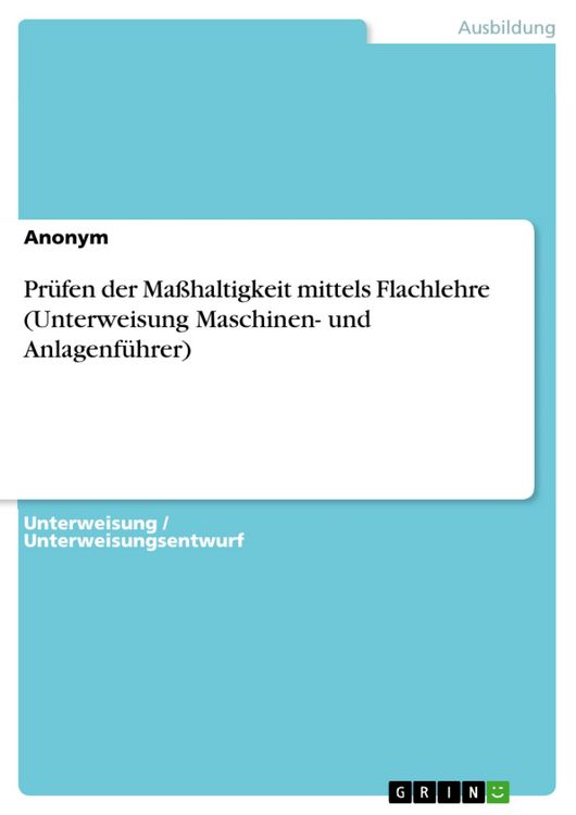 Produktbild: Pr&uuml;fen der Ma&szlig;haltigkeit mittels Flachlehre (Unterweisung Maschinen- und Anlagenf&uuml;hrer)