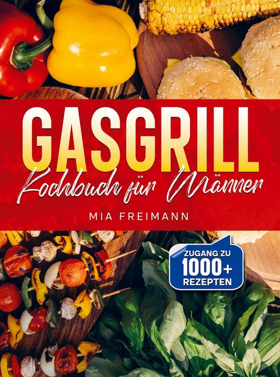 Produktbild: Gasgrill Kochbuch f&uuml;r M&auml;nner