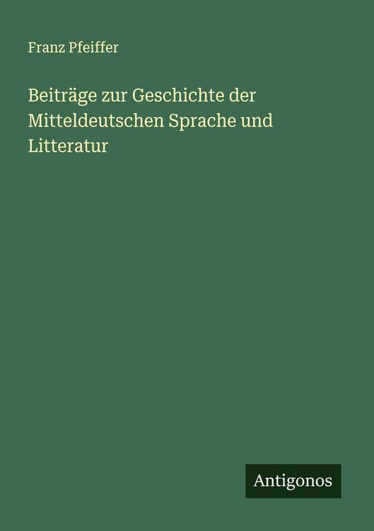 Produktbild: Beitr&auml;ge zur Geschichte der Mitteldeutschen Sprache und Litteratur