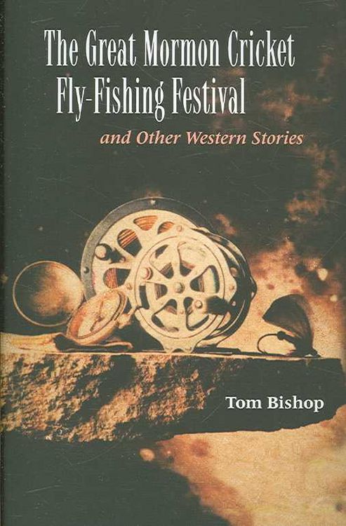 Produktbild: The Great Mormon Cricket Fly-Fishing Festival and Other Western Stories