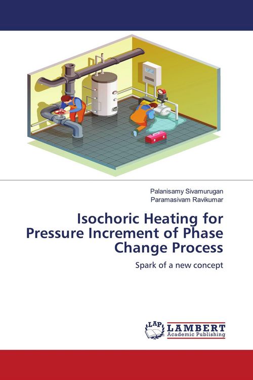 Produktbild: Isochoric Heating for Pressure Increment of Phase Change Process
