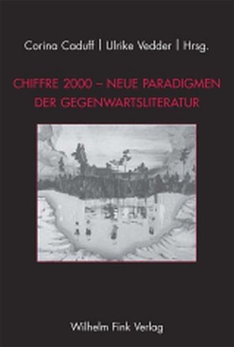 Produktbild: Chiffre 2000 - Neue Paradigmen der Gegenwartsliteratur