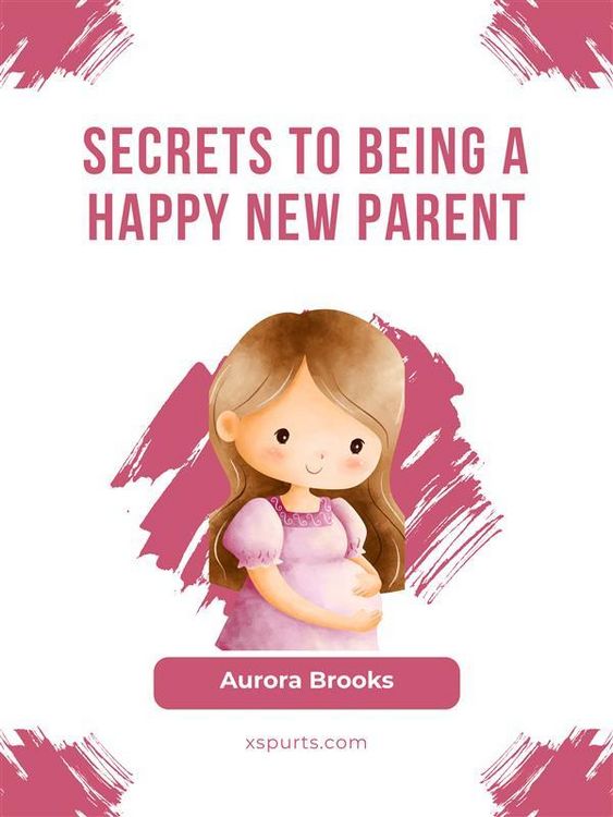 Produktbild: Secrets to Being a Happy New Parent