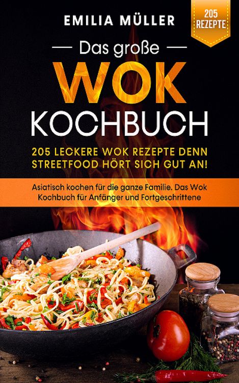 Produktbild: Das gro&szlig;e Wok Kochbuch - 205 leckere Wok Rezepte